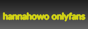 hannahowo onlyfans